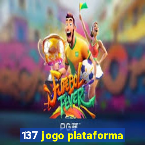 137 jogo plataforma